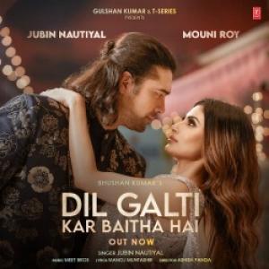 Dil Galti Kar Baitha Hai Mp3 Song Download Jubin Nautiyal